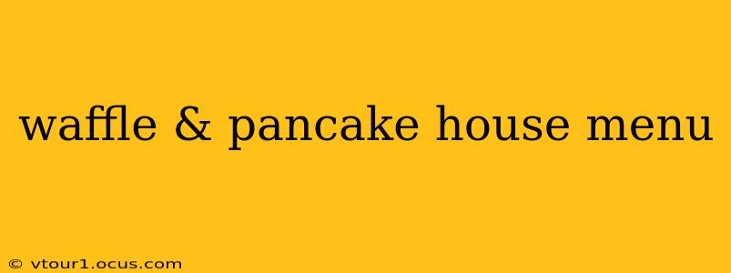 waffle & pancake house menu