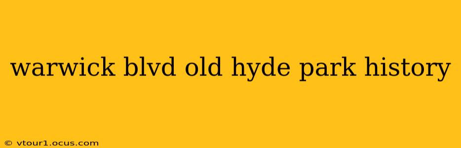 warwick blvd old hyde park history