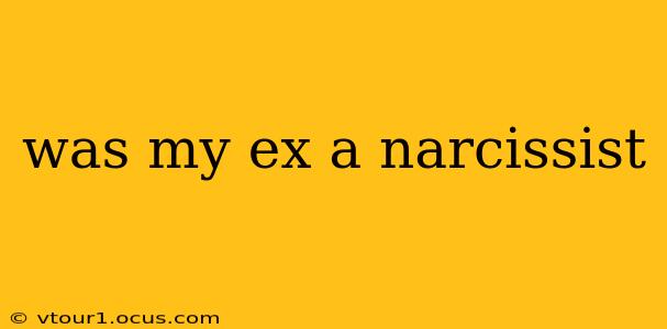 was my ex a narcissist