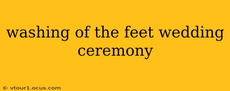 washing of the feet wedding ceremony
