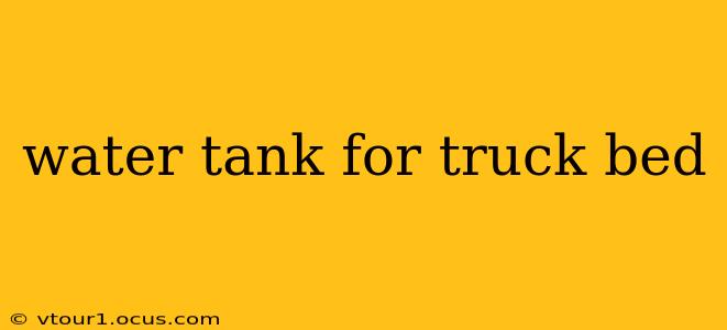 water tank for truck bed