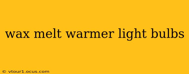 wax melt warmer light bulbs