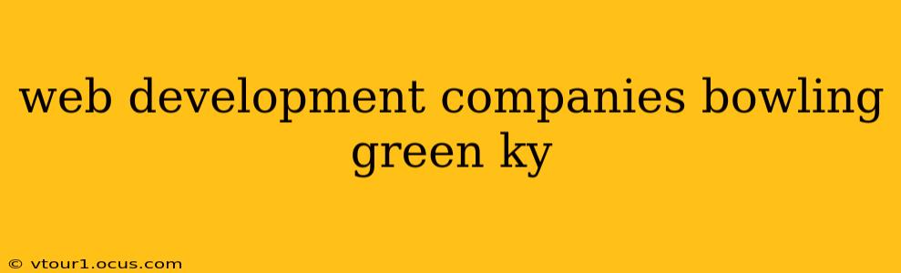 web development companies bowling green ky