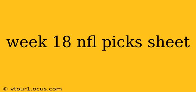 week 18 nfl picks sheet