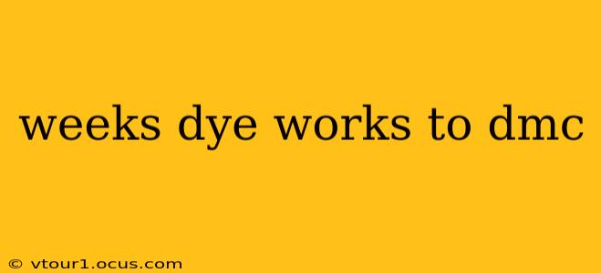 weeks dye works to dmc