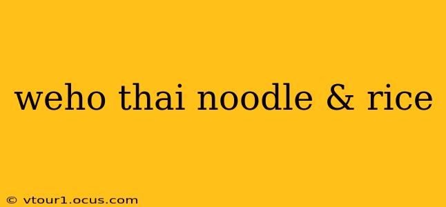 weho thai noodle & rice