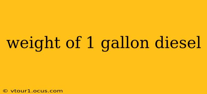 weight of 1 gallon diesel