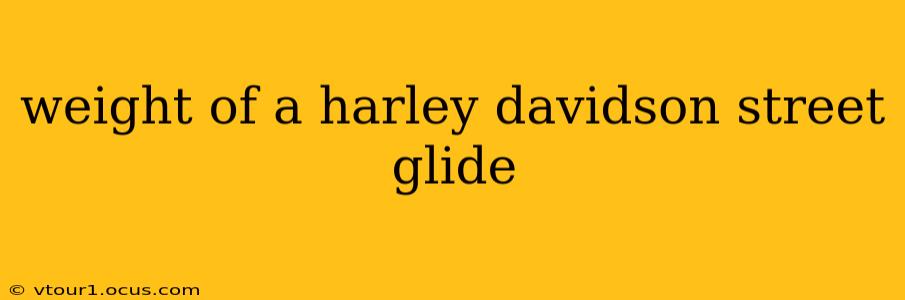 weight of a harley davidson street glide