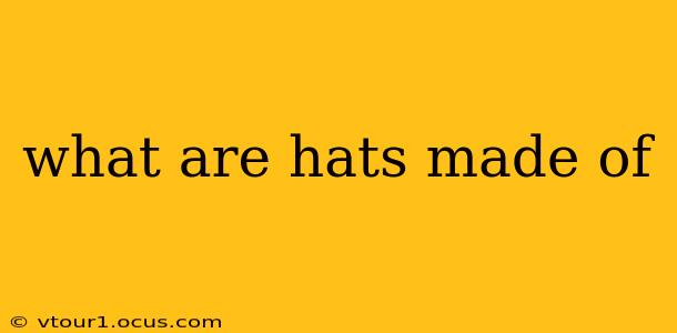 what are hats made of