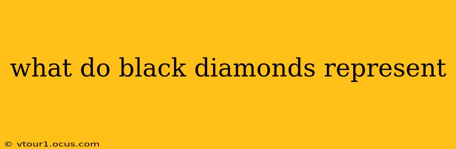 what do black diamonds represent