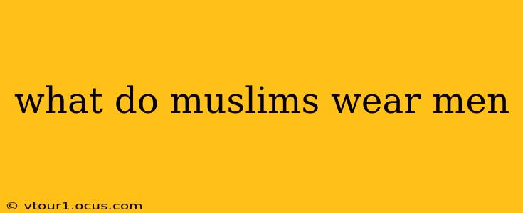 what do muslims wear men