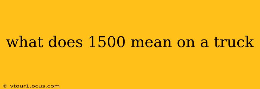 what does 1500 mean on a truck