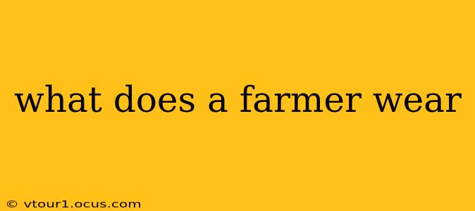 what does a farmer wear