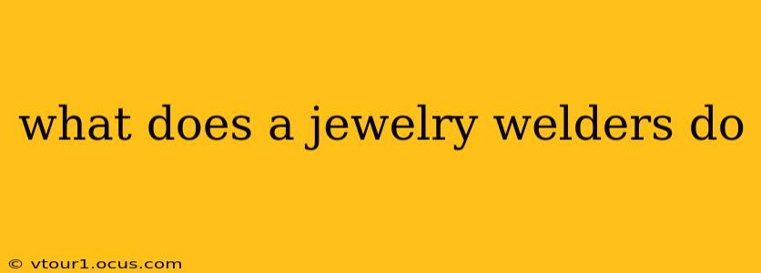 what does a jewelry welders do