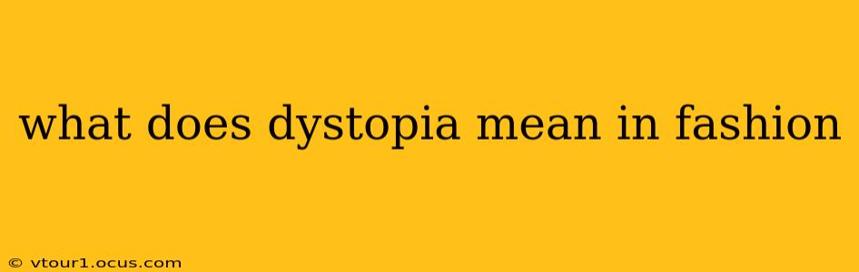 what does dystopia mean in fashion