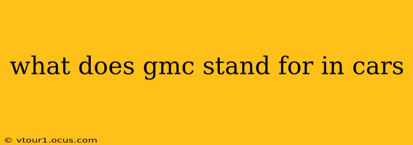 what does gmc stand for in cars
