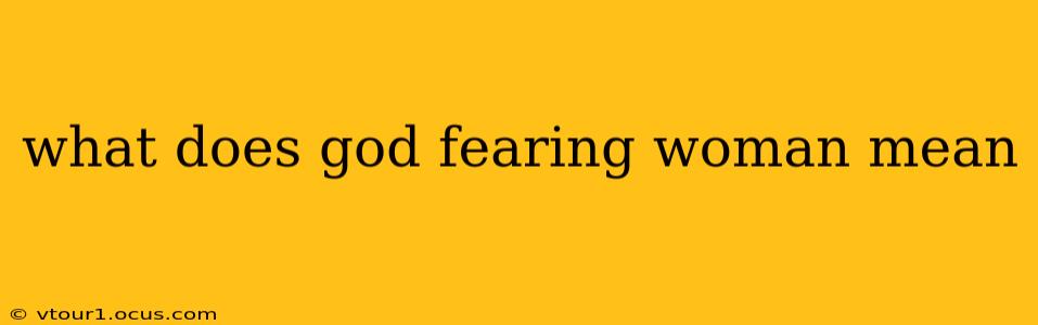 what does god fearing woman mean