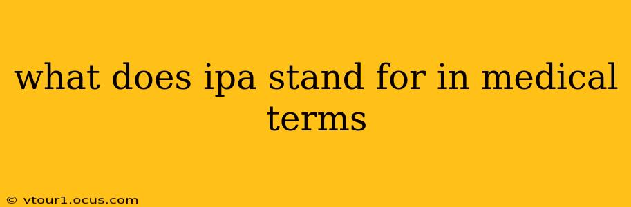 what does ipa stand for in medical terms