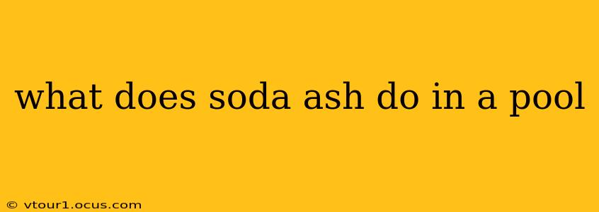 what does soda ash do in a pool