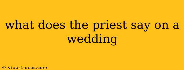 what does the priest say on a wedding