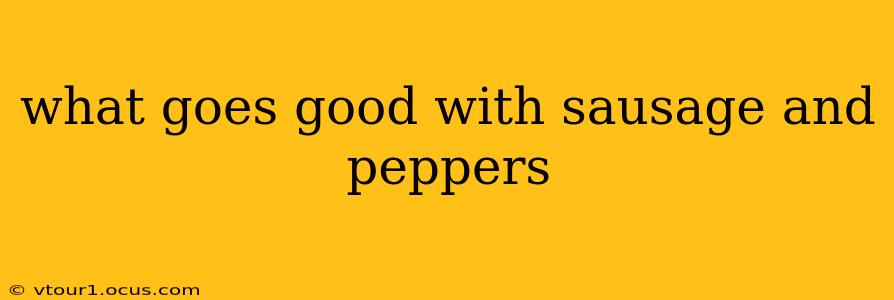 what goes good with sausage and peppers