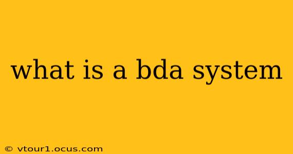 what is a bda system