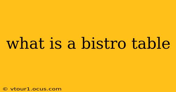 what is a bistro table