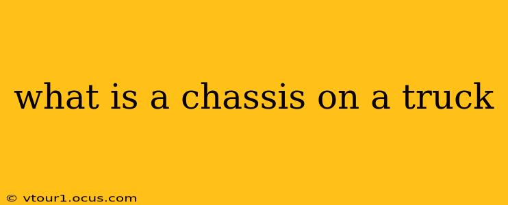 what is a chassis on a truck