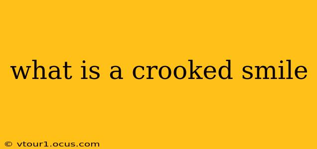 what is a crooked smile