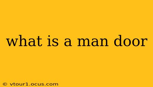 what is a man door