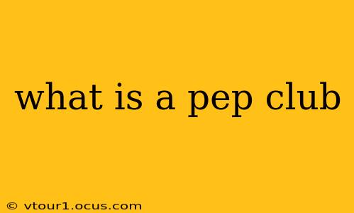 what is a pep club