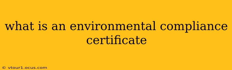 what is an environmental compliance certificate