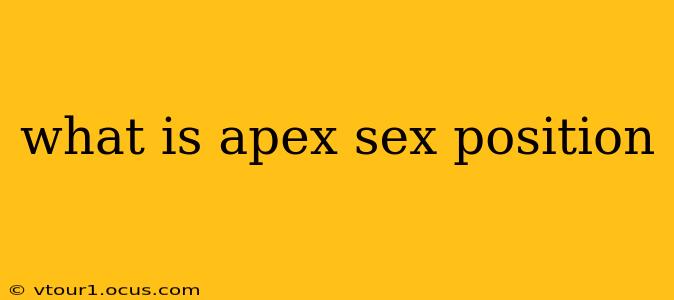what is apex sex position