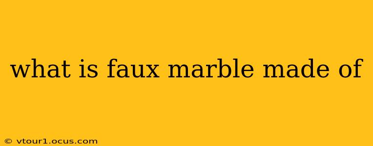 what is faux marble made of