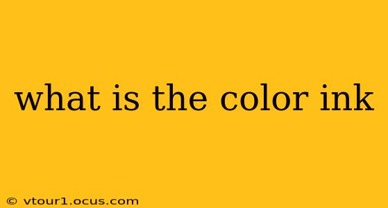 what is the color ink
