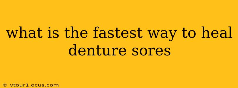 what is the fastest way to heal denture sores