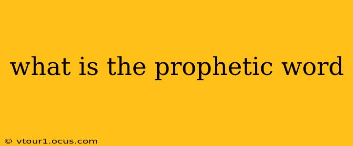 what is the prophetic word