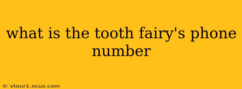 what is the tooth fairy's phone number