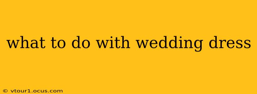 what to do with wedding dress
