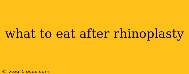 what to eat after rhinoplasty