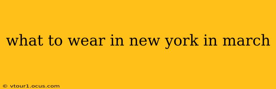 what to wear in new york in march