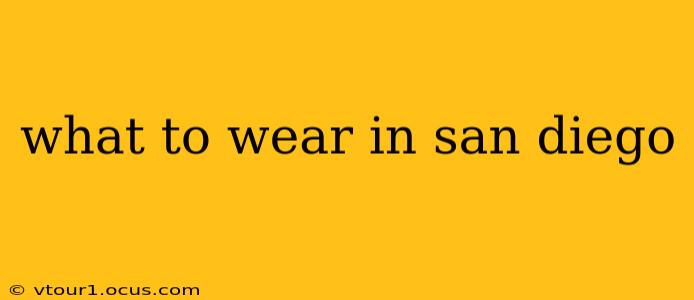 what to wear in san diego