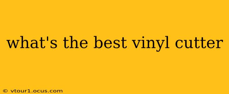 what's the best vinyl cutter
