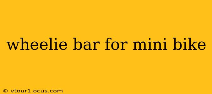 wheelie bar for mini bike
