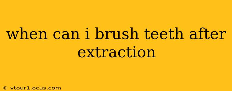 when can i brush teeth after extraction