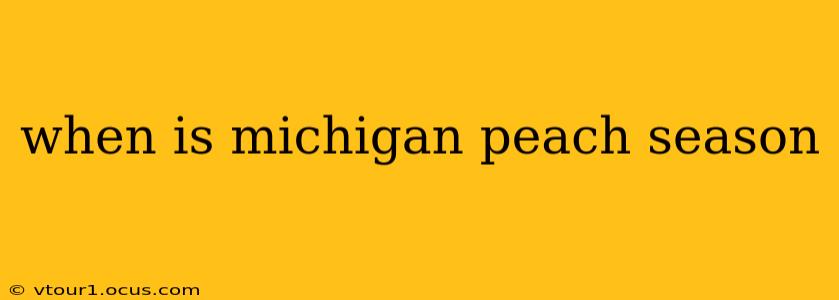 when is michigan peach season