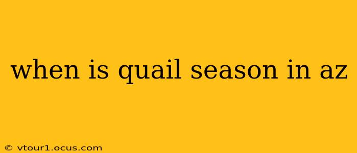 when is quail season in az