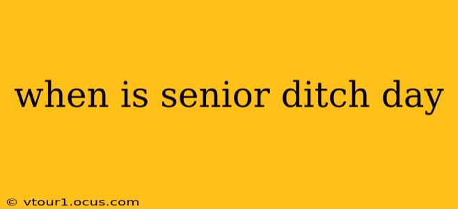 when is senior ditch day