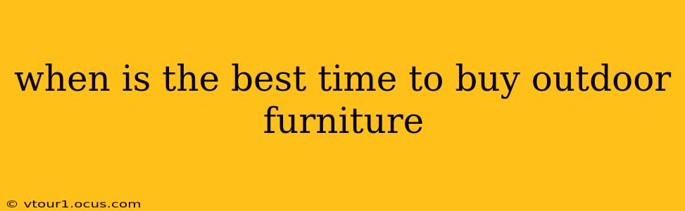 when is the best time to buy outdoor furniture