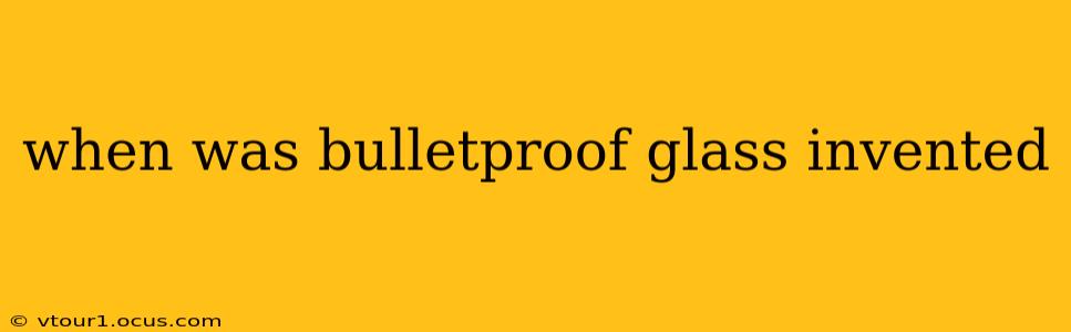 when was bulletproof glass invented